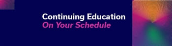 Continuing Education, on Your Schedule