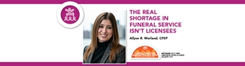 Convention Spotlight: The Real Shortage in Funeral Service Isn't Licensees