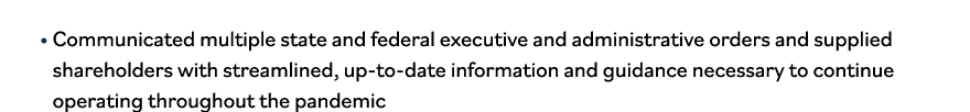    Communicated multiple state and federal executive and administrative orders and supplied shareholders with streaml   