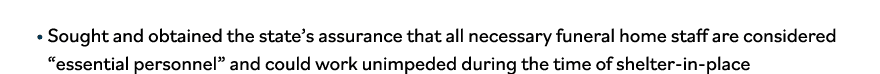    Sought and obtained the state s assurance that all necessary funeral home staff are considered  essential personne   