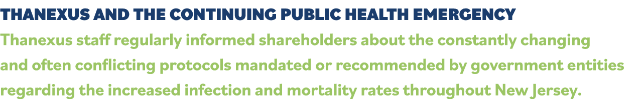 THANEXUS and THE CONTINUING PUBLIC HEALTH EMERGENCY Thanexus staff regularly informed shareholders about the constant   