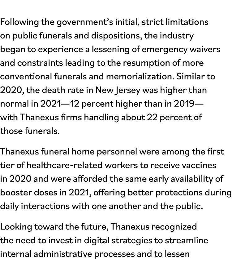 Following the government s initial, strict limitations on public funerals and dispositions, the industry began to exp   