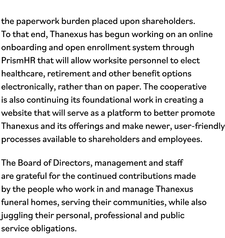 the paperwork burden placed upon shareholders  To that end, Thanexus has begun working on an online onboarding and op   