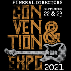 2021 Funeral Directors Convention & Expo