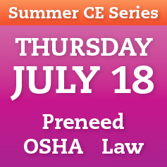 2019 Summer CEUs - July 18 - Preneed, OSHA, Law